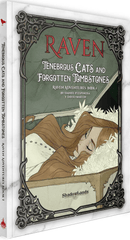 RAVEN RPG TALES BOOK 1: TENEBROUS CATS AND FORGOTTEN TOMBSTONES HC